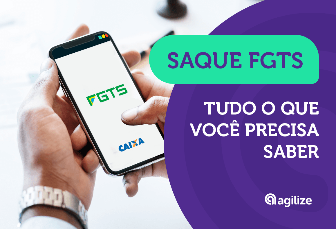 Saque FGTS: conheça os tipos e os documentos necessários